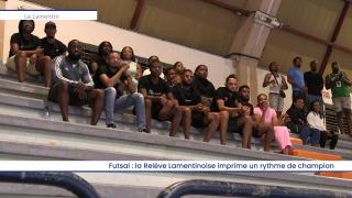 Futsal : la Relève Lamentinoise imprime un rythme de champion