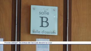 Procès Labejof : les aveux de l'accusé devant la Cour