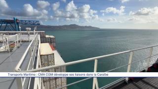 Transports Maritime : CMA CGM développe ses liaisons dans la Caraïbe